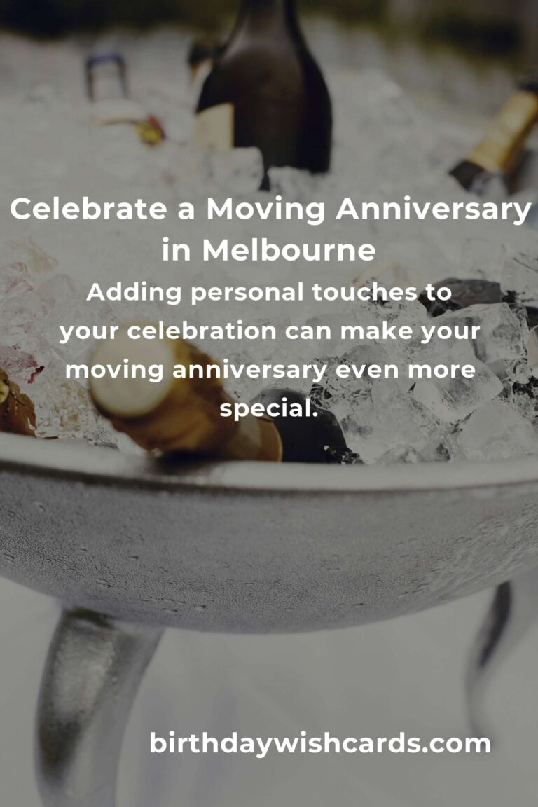 Ultimate Guide to Planning a Memorable Moving Anniversary in Melbourne