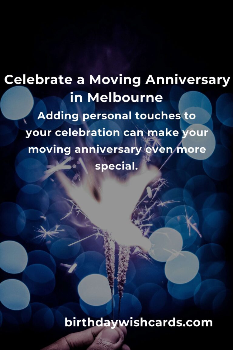 Ultimate Guide to Planning a Memorable Moving Anniversary in Melbourne
