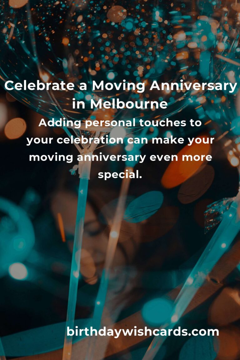 Ultimate Guide to Planning a Memorable Moving Anniversary in Melbourne