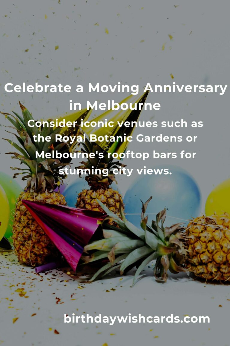 Ultimate Guide to Planning a Memorable Moving Anniversary in Melbourne