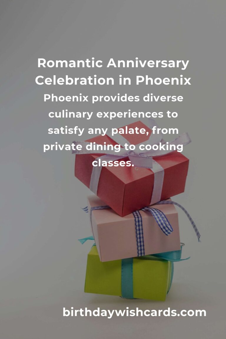 Ultimate Guide to Planning an Unforgettable Anniversary in Phoenix