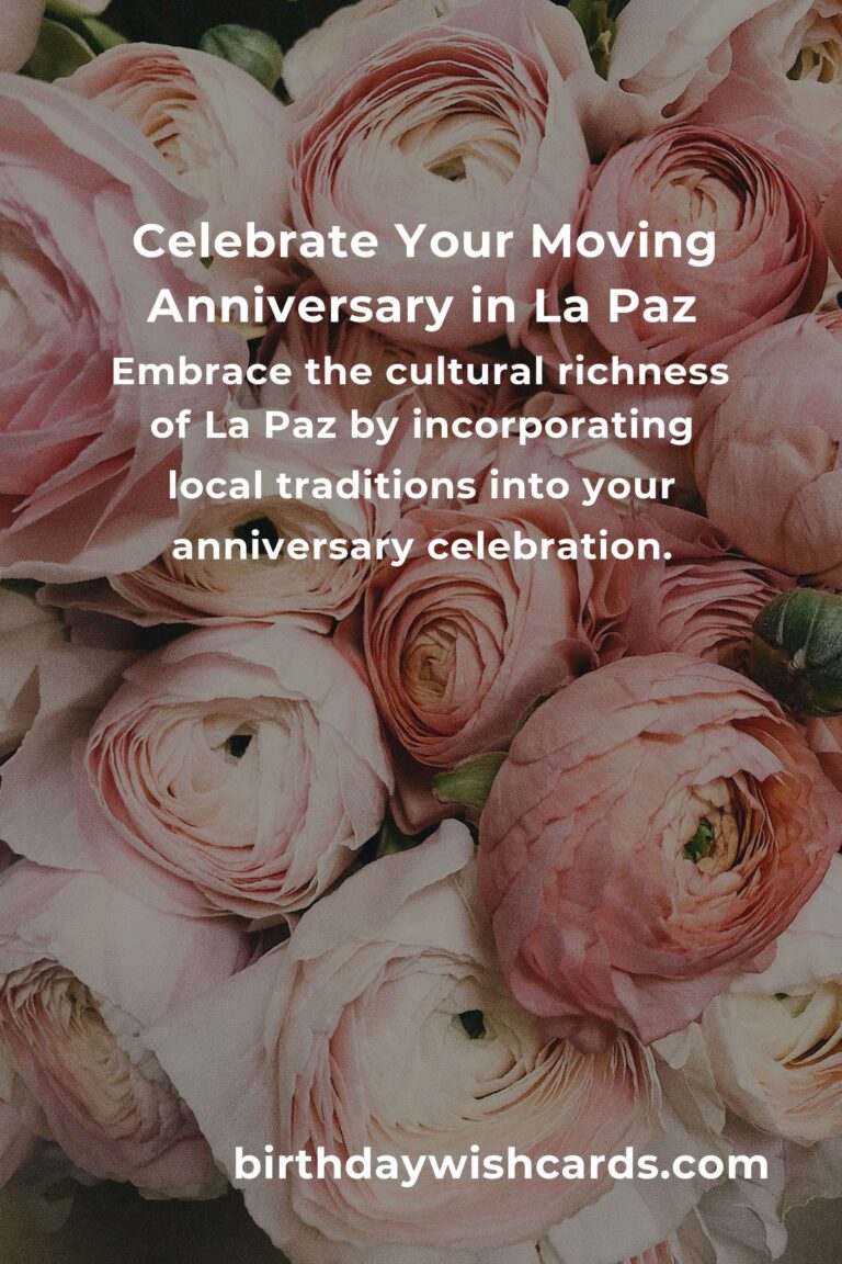 Ultimate Moving Anniversary Planning Guide in La Paz