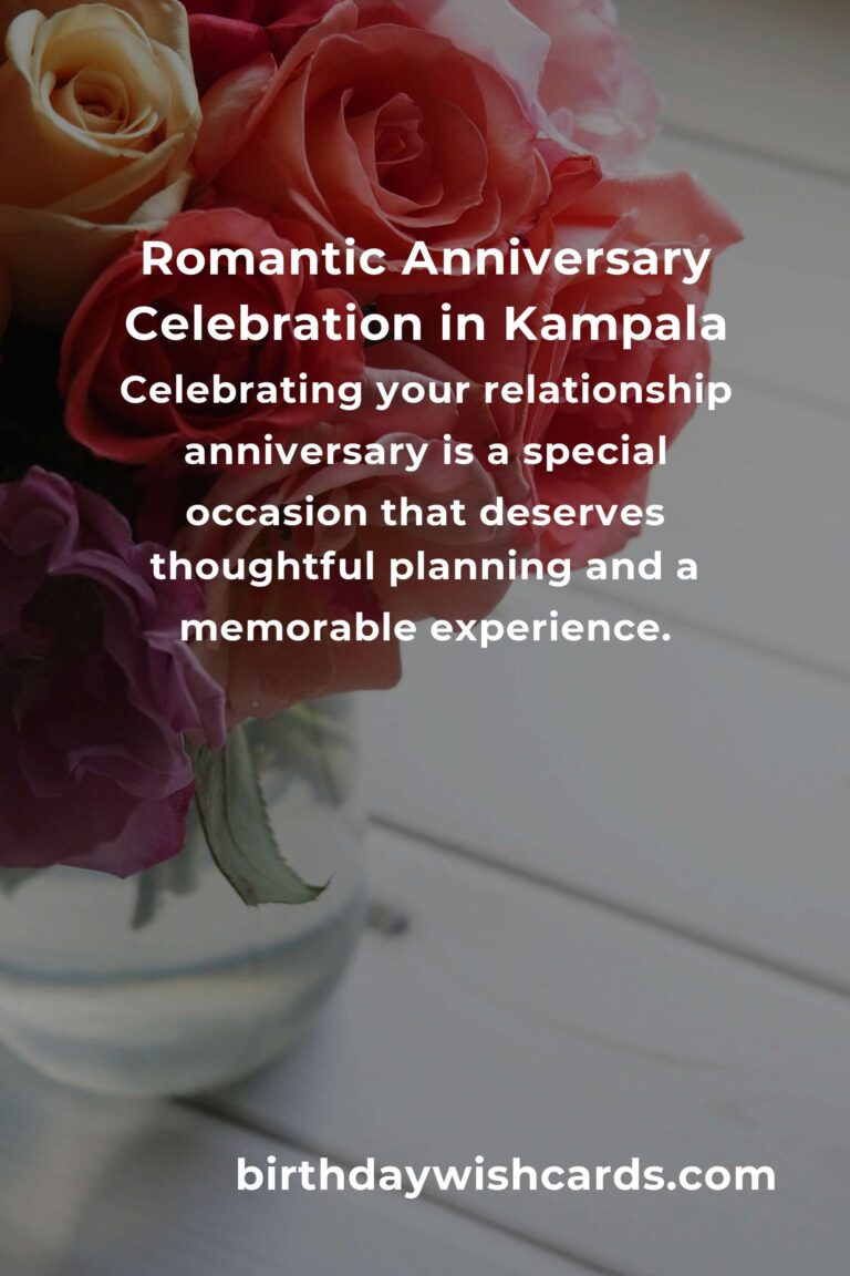 Ultimate Relationship Anniversary Planning Guide in Kampala