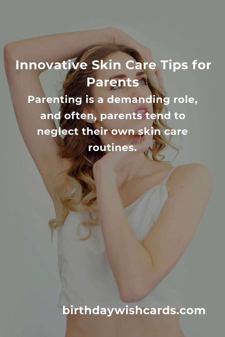 Ultimate Skin Care Guide for Parents in 2025