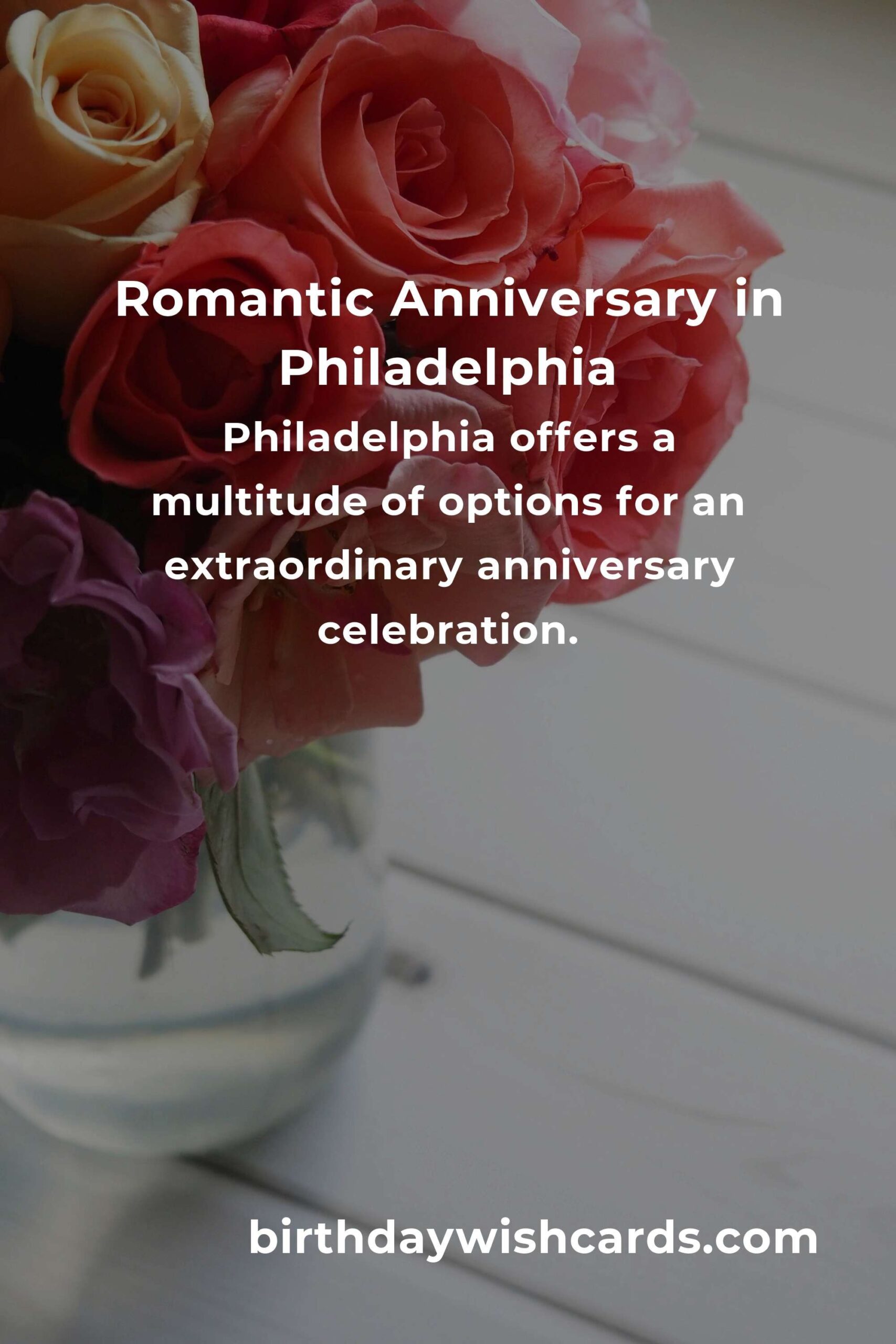 Ultimate Wedding Anniversary Planning Guide in Philadelphia