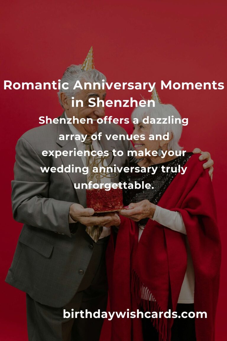Ultimate Wedding Anniversary Planning Guide in Shenzhen: Celebrate Love with Unforgettable Memories