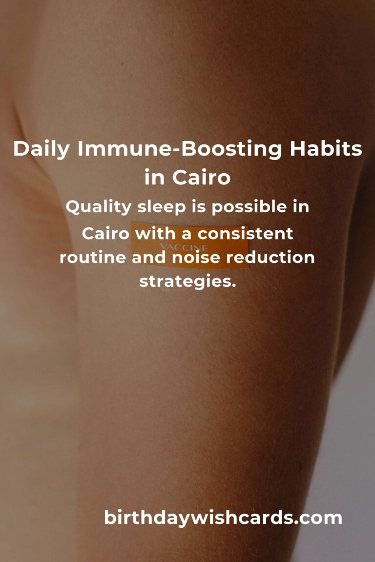 Unbreakable in Cairo: Daily Habits to Supercharge Your Immune System Amid City Life
