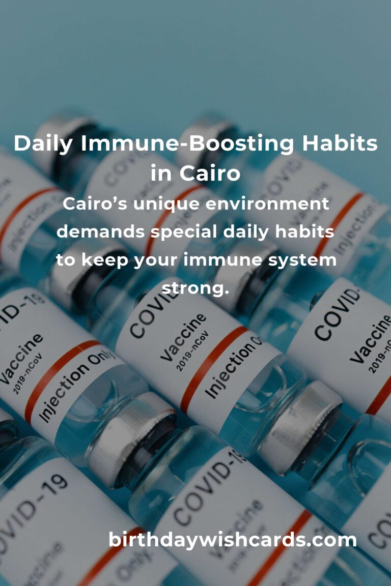 Unbreakable in Cairo: Daily Habits to Supercharge Your Immune System Amid City Life