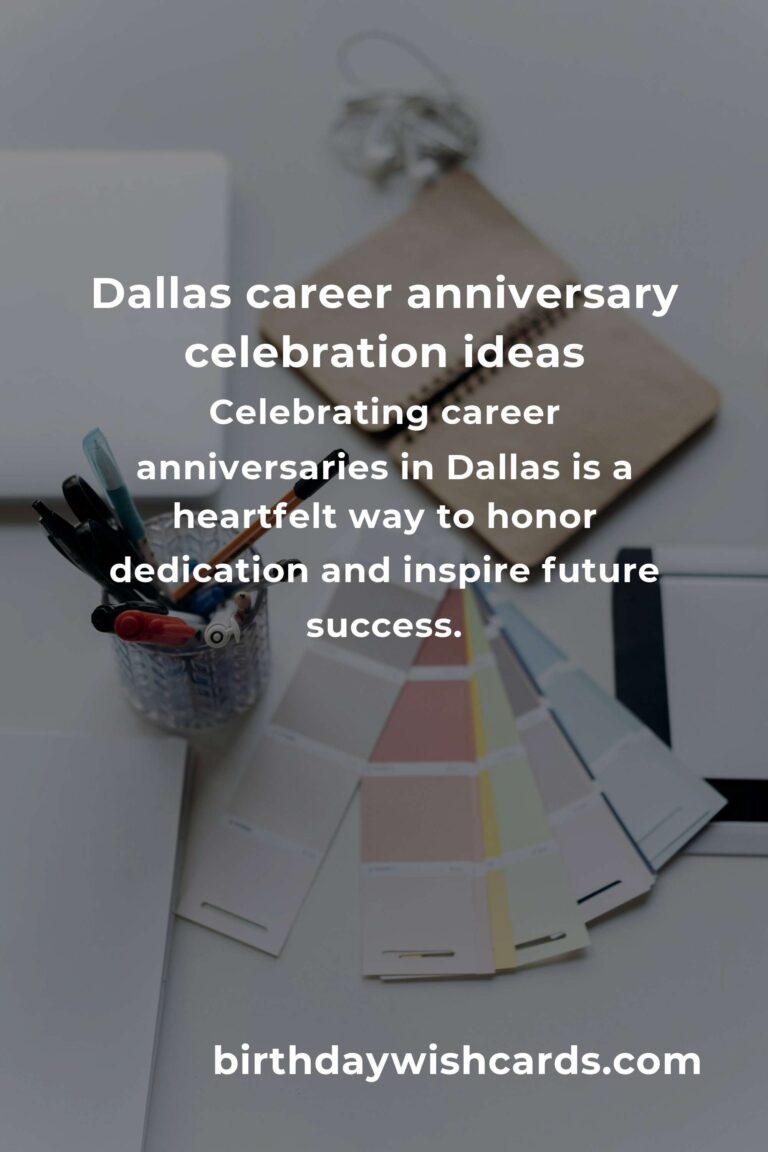 Unforgettable Career Anniversary Planning Guide in Dallas: Celebrate Professional Milestones with Heart