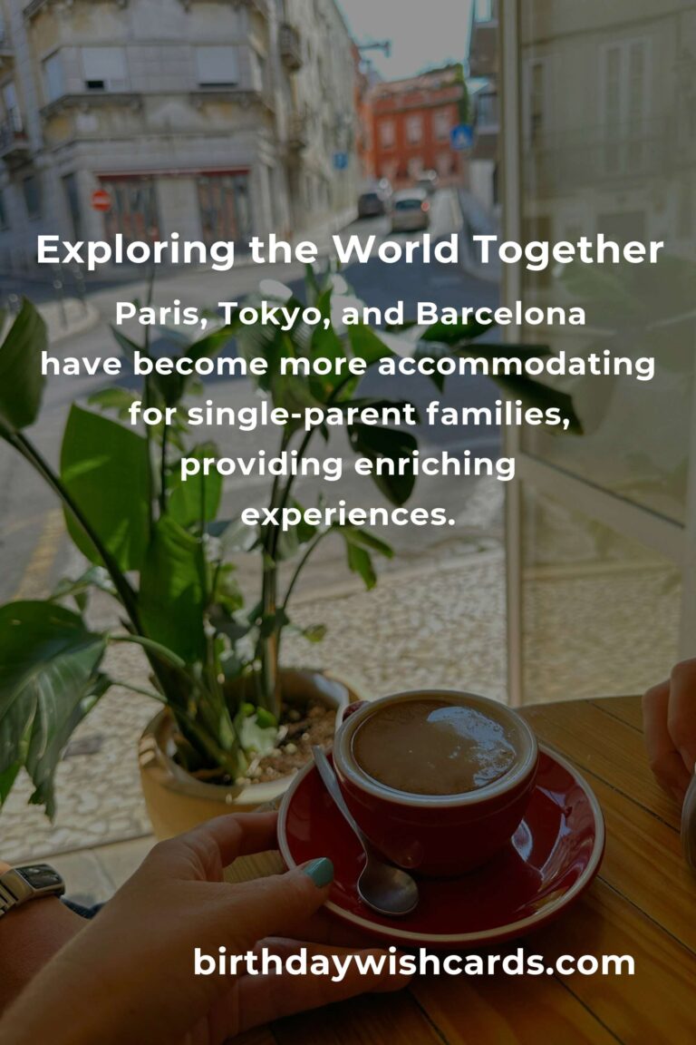 Unforgettable City Breaks for Single Parents in 2025: A Journey of Connection and Joy