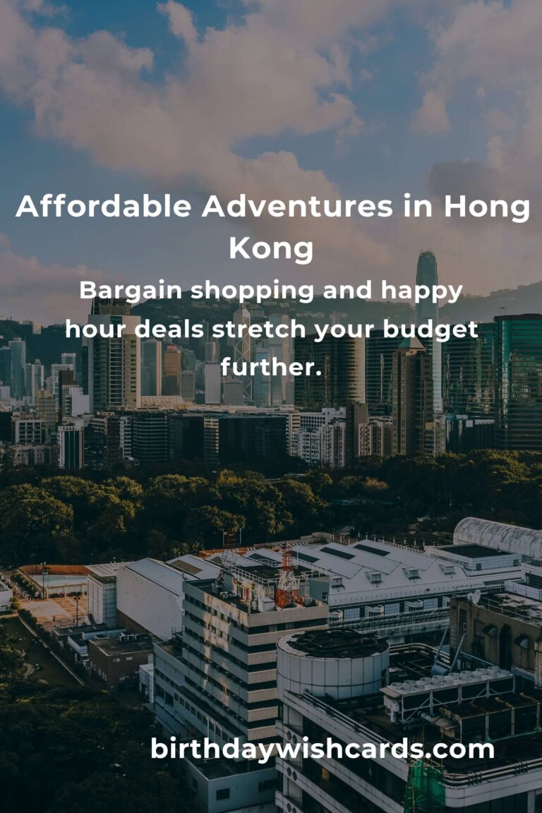 Unforgettable City Breaks in Hong Kong: The Ultimate Budget Guide to Explore, Eat & Experience More
