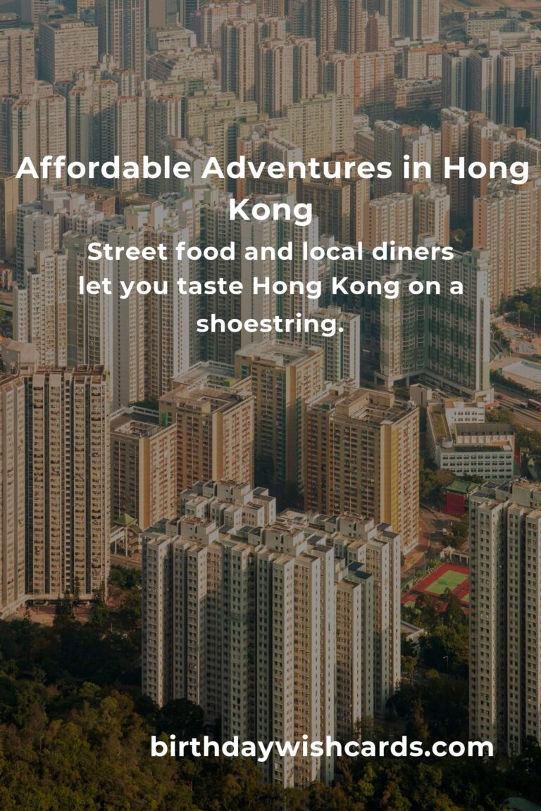 Unforgettable City Breaks in Hong Kong: The Ultimate Budget Guide to Explore, Eat & Experience More