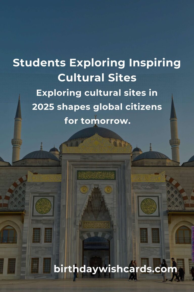 Unforgettable Cultural Sites for Students in 2025: Explore, Learn, and Grow Together