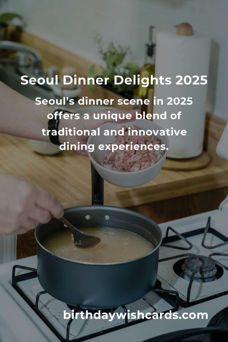 Unforgettable Dinner Ideas in Seoul for 2025: A Culinary Adventure Awaits
