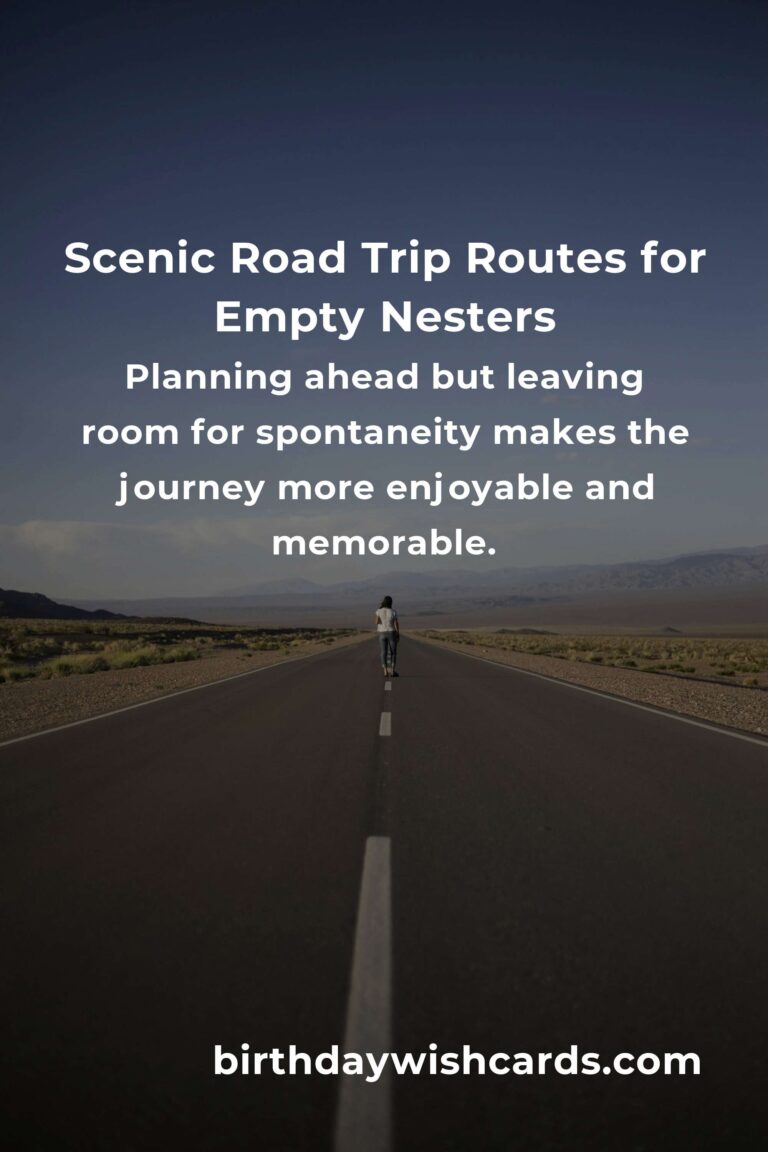 Unforgettable Road Trip Routes for Empty Nesters in 2025: Rediscover Adventure and Connection