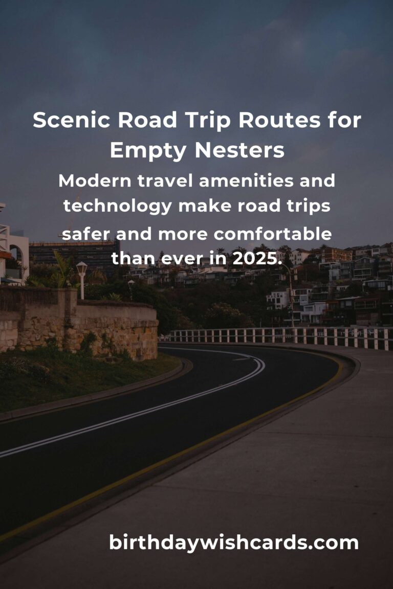 Unforgettable Road Trip Routes for Empty Nesters in 2025: Rediscover Adventure and Connection