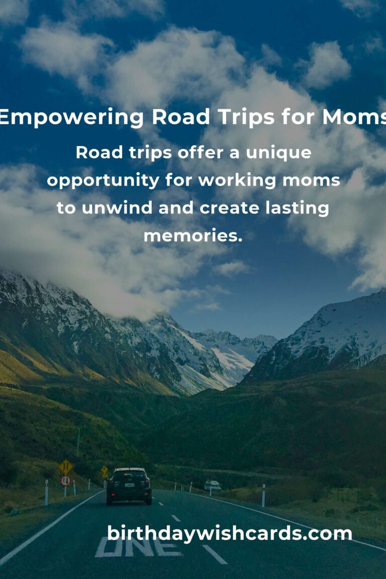 Unforgettable Road Trip Routes for Working Moms in 2025: Balancing Work, Life, and Adventure