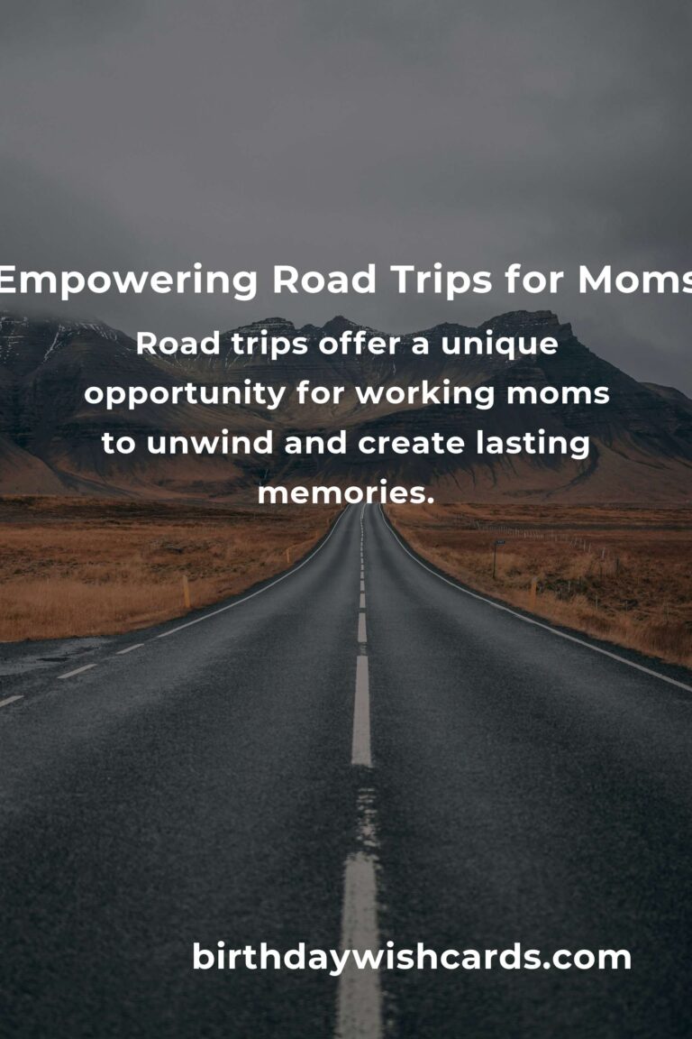 Unforgettable Road Trip Routes for Working Moms in 2025: Balancing Work, Life, and Adventure