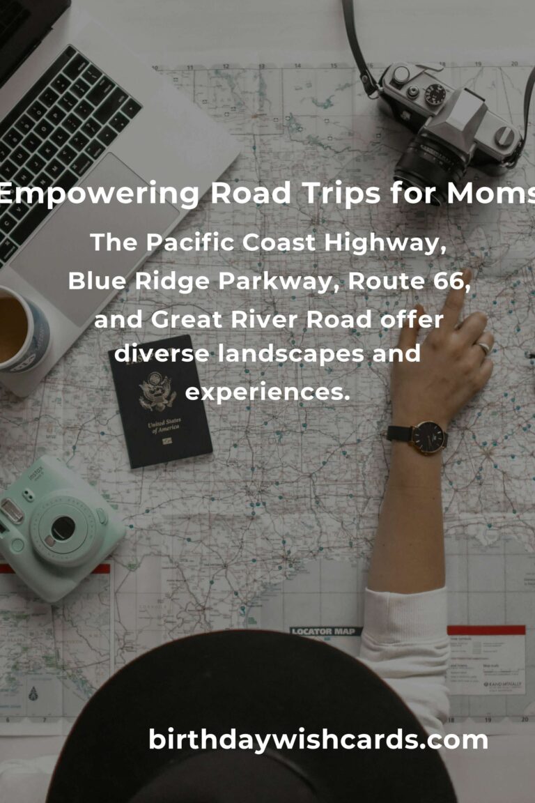 Unforgettable Road Trip Routes for Working Moms in 2025: Balancing Work, Life, and Adventure