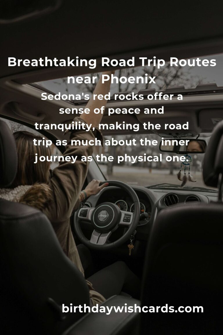 Unforgettable Road Trip Routes near Phoenix: Discover the Beauty and Adventure