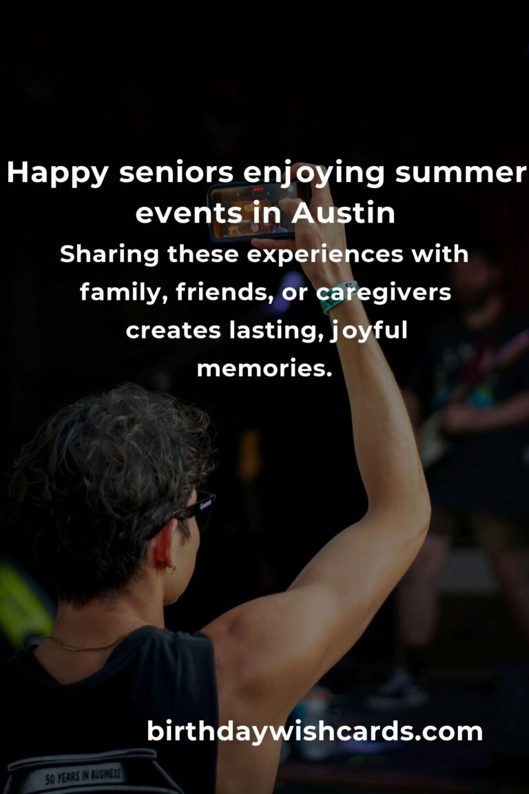 Unforgettable Summer Events in Austin for Seniors: Your Guide to Fun, Connection, and Adventure