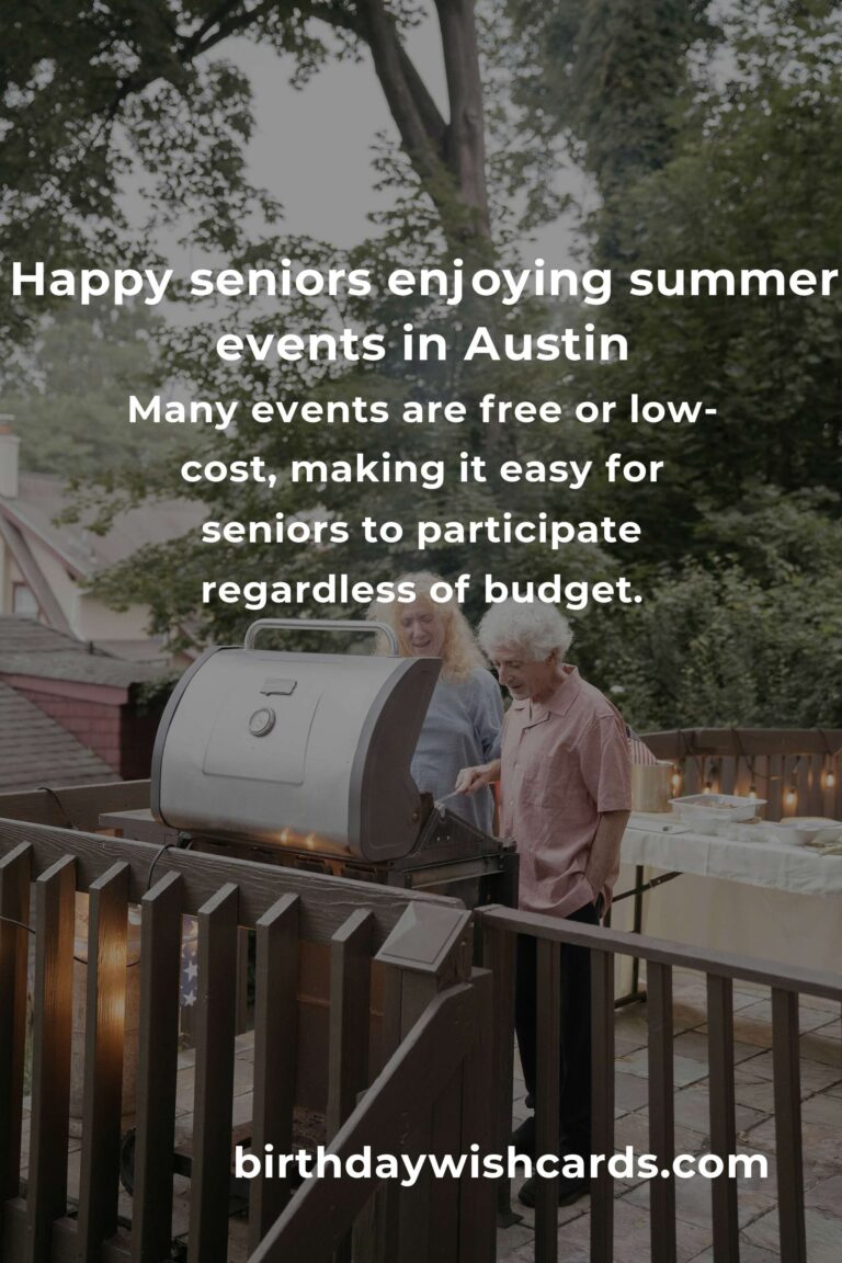 Unforgettable Summer Events in Austin for Seniors: Your Guide to Fun, Connection, and Adventure