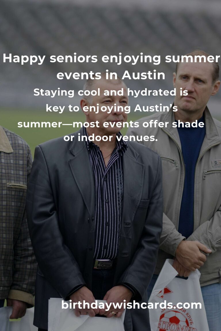 Unforgettable Summer Events in Austin for Seniors: Your Guide to Fun, Connection, and Adventure