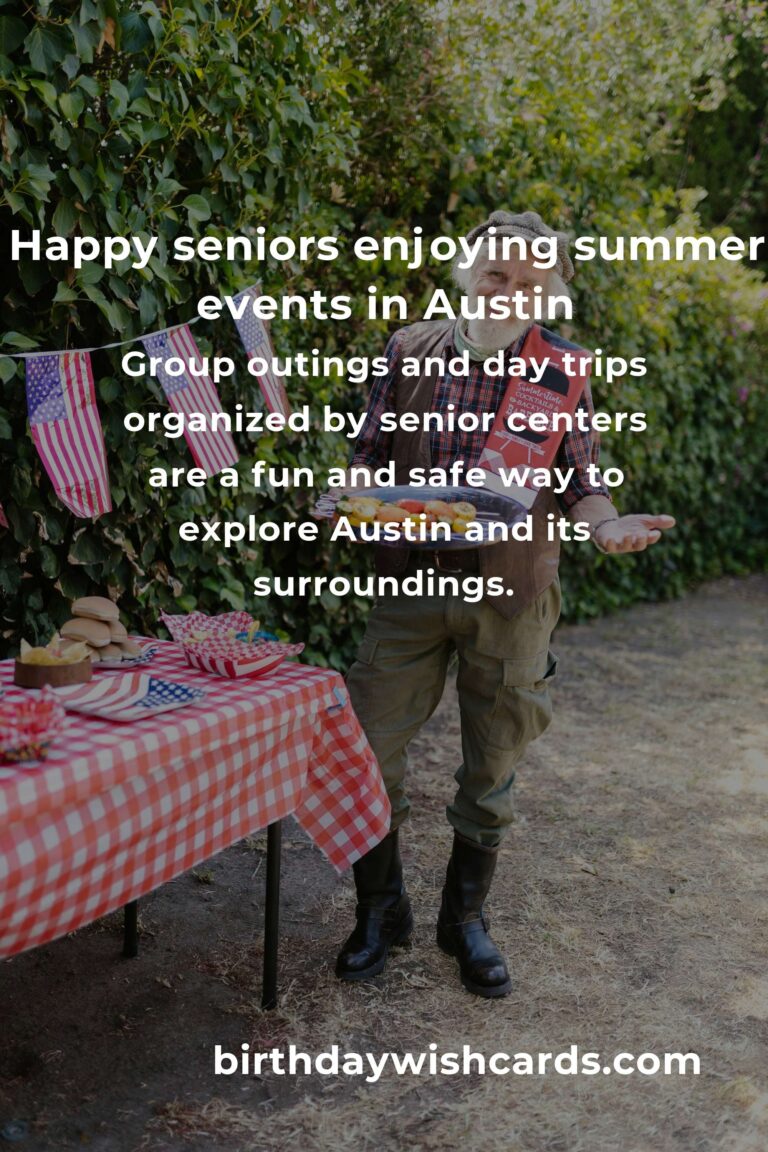 Unforgettable Summer Events in Austin for Seniors: Your Guide to Fun, Connection, and Adventure