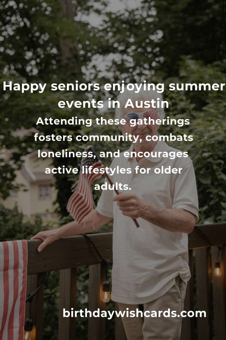 Unforgettable Summer Events in Austin for Seniors: Your Guide to Fun, Connection, and Adventure