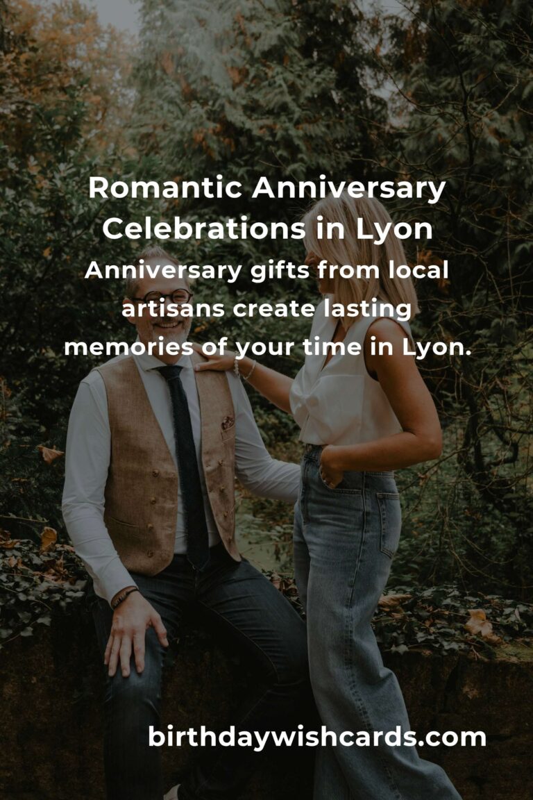 Unforgettable Wedding Anniversary Planning Guide in Lyon: Celebrate Your Love Story in Style