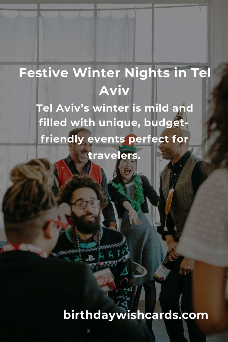 Unforgettable Winter Events in Tel Aviv for Budget Travelers: Experience the Magic Without Breaking the Bank
