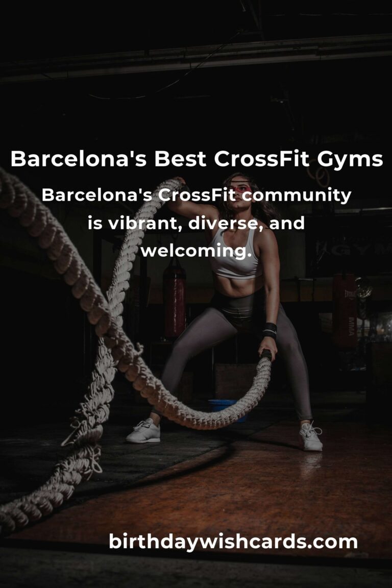 Unleash Your Strongest Self: Discover the Best CrossFit Classes in Barcelona for 2025