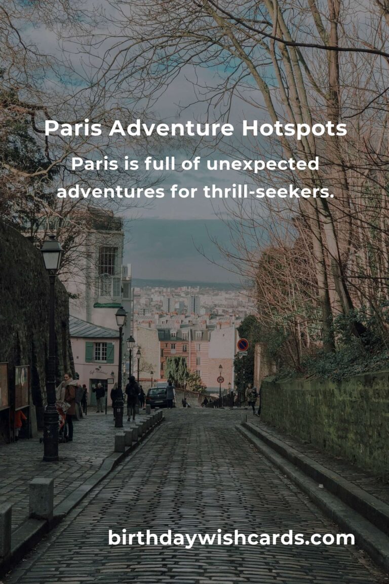 Unleash Your Wanderlust: Top 20 Adventure Spots to Visit in Paris for Thrill-Seekers