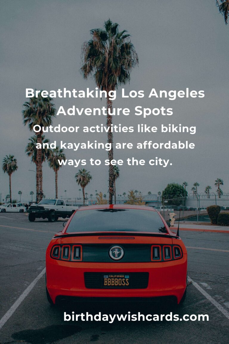 Unlock Adventure in Los Angeles: The Ultimate Budget Guide to Hidden Gems & Unforgettable Experiences