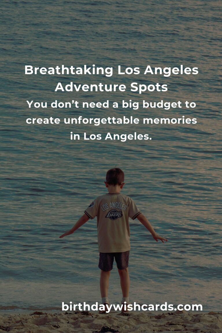 Unlock Adventure in Los Angeles: The Ultimate Budget Guide to Hidden Gems & Unforgettable Experiences