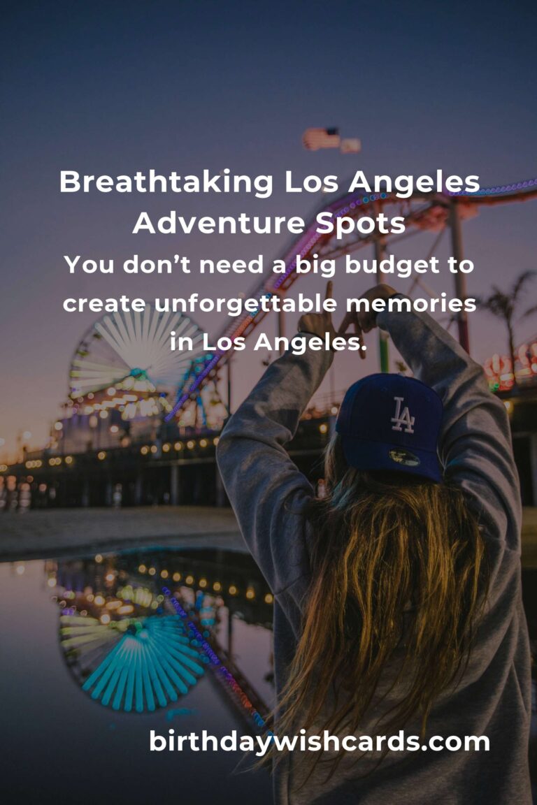 Unlock Adventure in Los Angeles: The Ultimate Budget Guide to Hidden Gems & Unforgettable Experiences