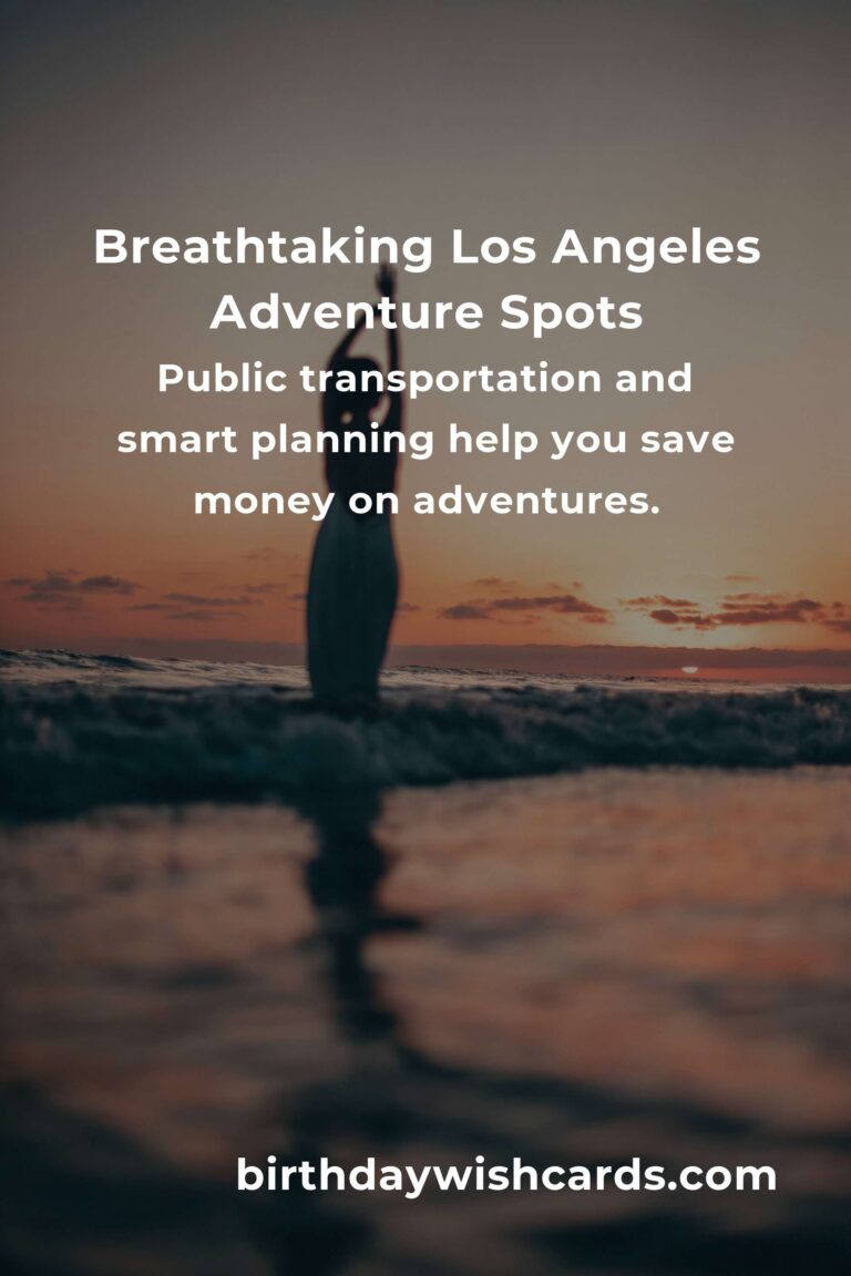 Unlock Adventure in Los Angeles: The Ultimate Budget Guide to Hidden Gems & Unforgettable Experiences