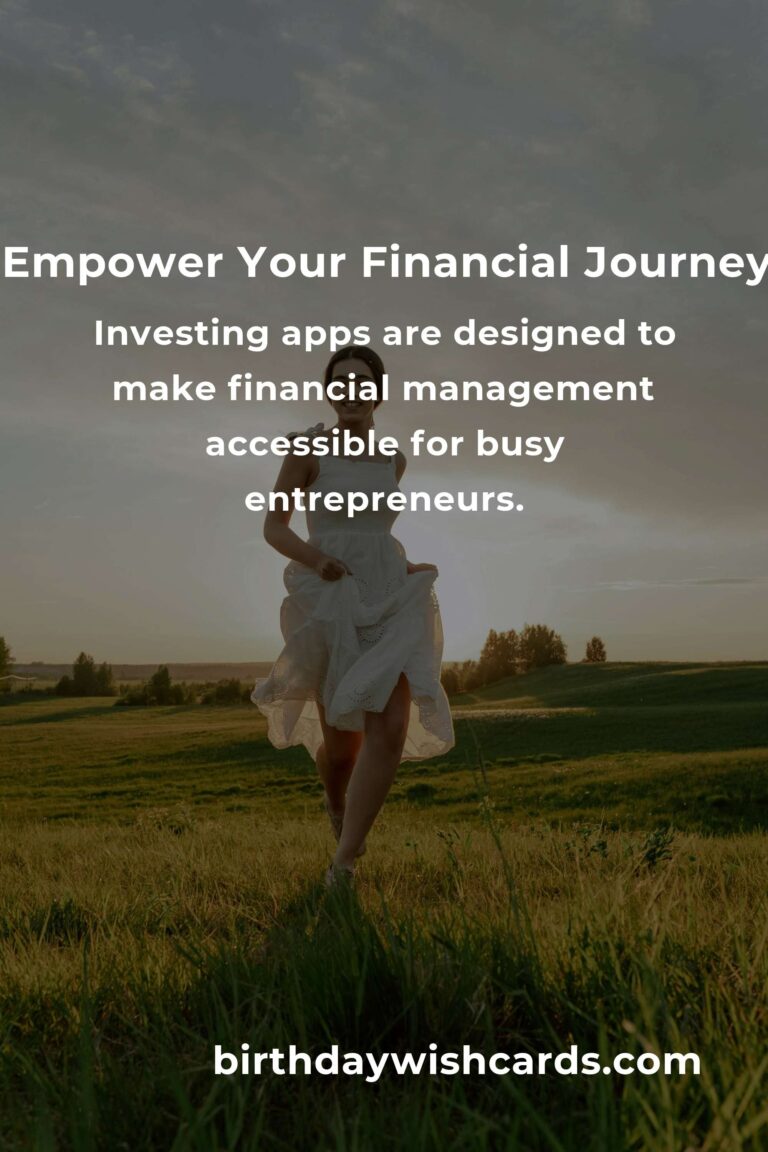 Unlock Financial Freedom: The Best Investing Apps for Entrepreneurs