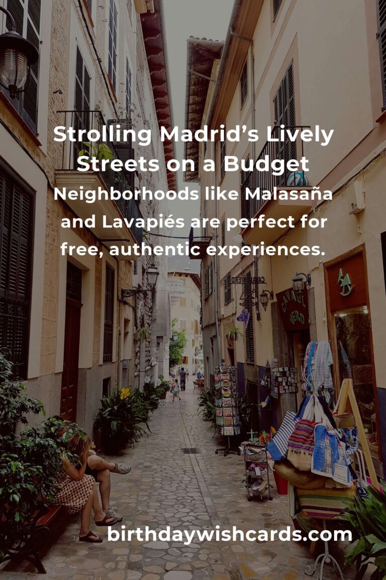 Unlock Madrid on a Shoestring: The Ultimate Budget Guide to Madrid’s Most Affordable Hidden Gems