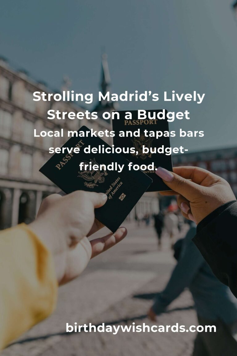 Unlock Madrid on a Shoestring: The Ultimate Budget Guide to Madrid’s Most Affordable Hidden Gems