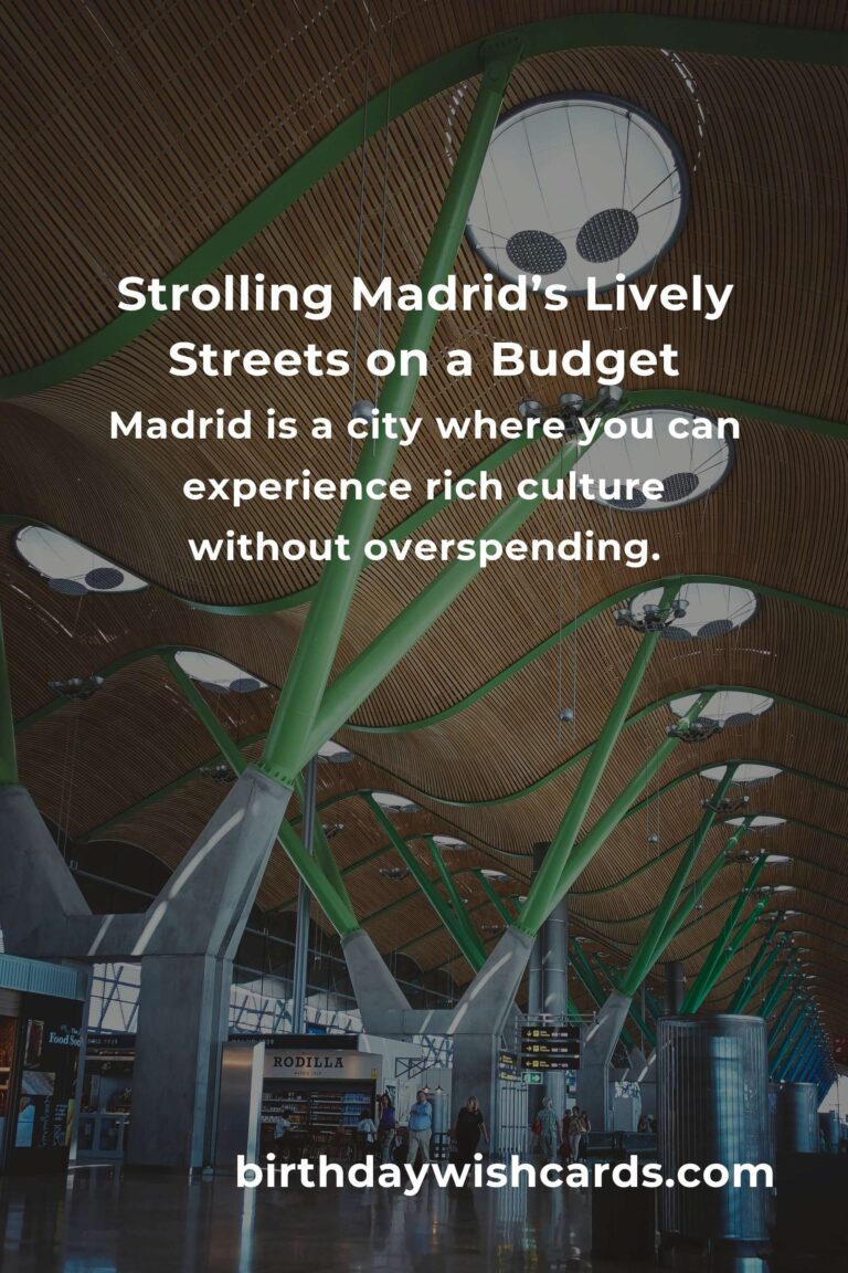 Unlock Madrid on a Shoestring: The Ultimate Budget Guide to Madrid’s Most Affordable Hidden Gems