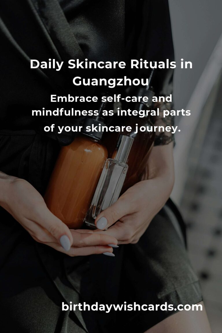 Unlock Radiant Skin: Daily Habits for Skin Care in Guangzhou