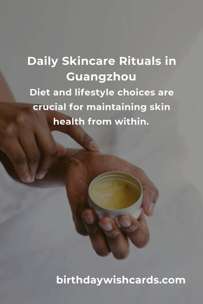 Unlock Radiant Skin: Daily Habits for Skin Care in Guangzhou