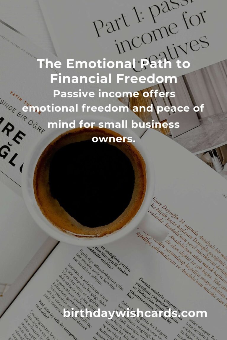 Unlocking Financial Freedom: The Emotional Journey to Passive Income for Small Business Owners