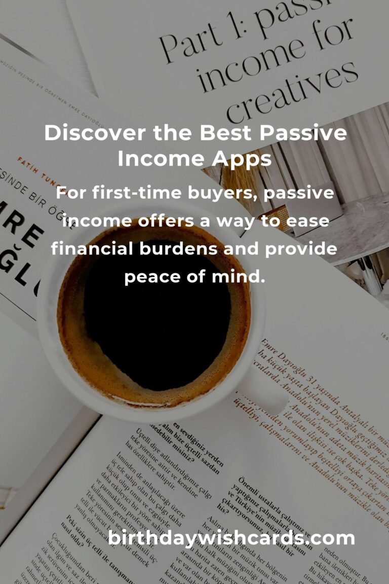 Unlocking Freedom: Best Passive Income Apps for First-Time Buyers