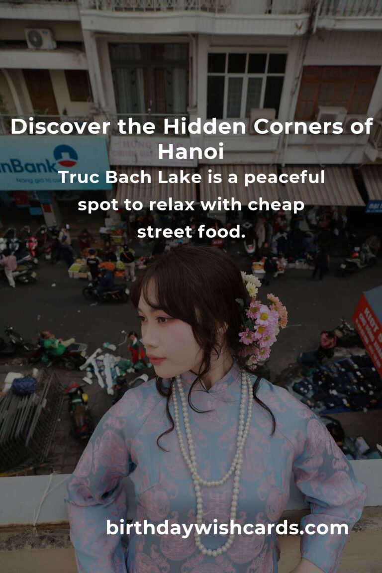 Unlocking Hanoi’s Secrets: 10 Hidden Budget Destinations That Will Steal Your Heart