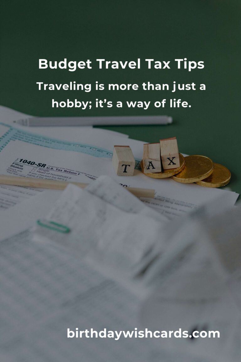 Unlocking Tax Savings: Essential Tips for Budget Travelers in 2025