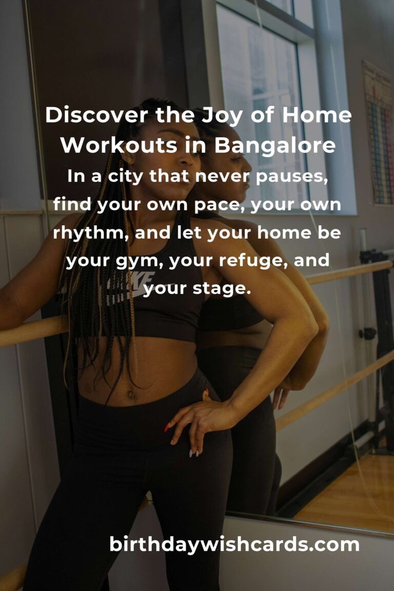 Unlocking the Joy of Home Workouts in Bustling Bangalore: A Beginner’s Guide
