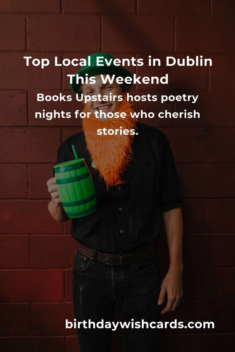 Unmissable Moments: Top Local Events in Dublin This Weekend to Fill Your Heart & Soul