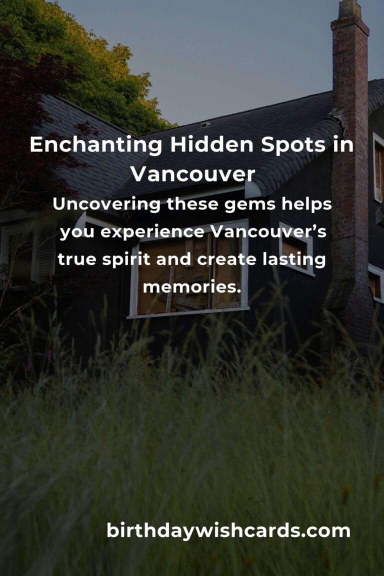 Unveiling Vancouver’s Hidden Gems: The Ultimate Guide to Exploring the City’s Secret Wonders